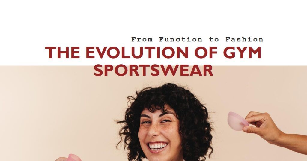 The Evolution of Gym Sportswear: From Function to Fashion